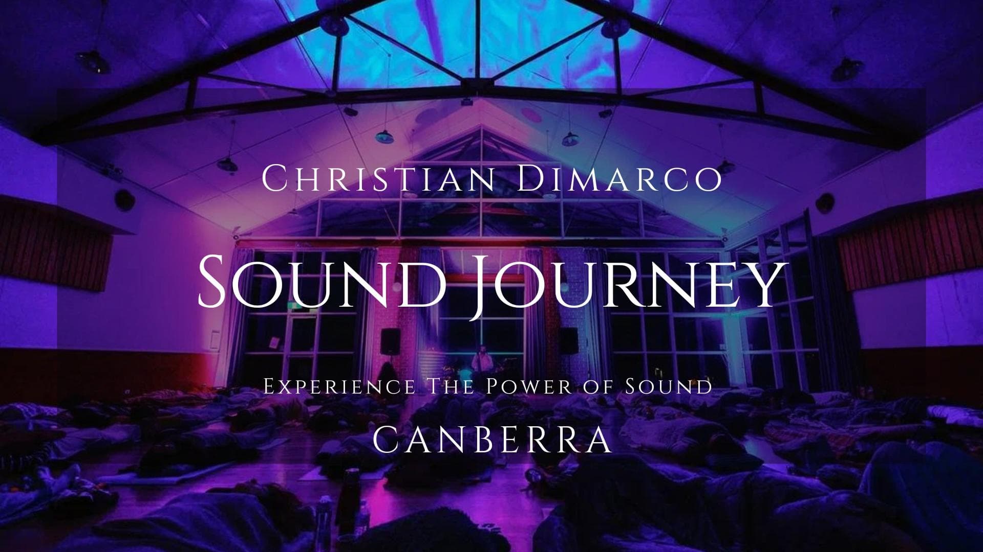 Canberra Sound Healing Journey | Christian Dimarco 17 May 2026