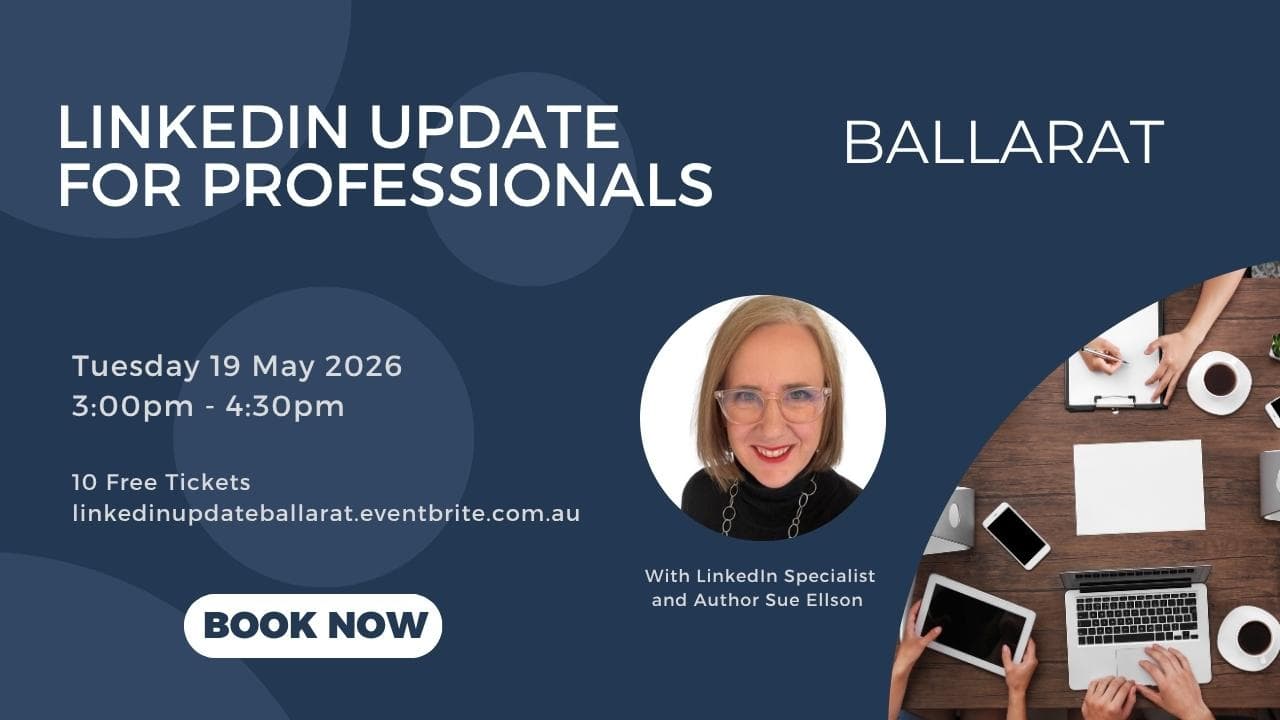FREE LinkedIn Update for Professionals in Ballarat with Sue Ellson