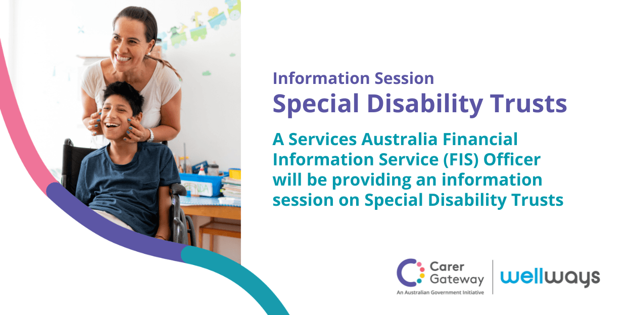 {Cairns Hub} Services Australia: Special Disability Trusts Info Session