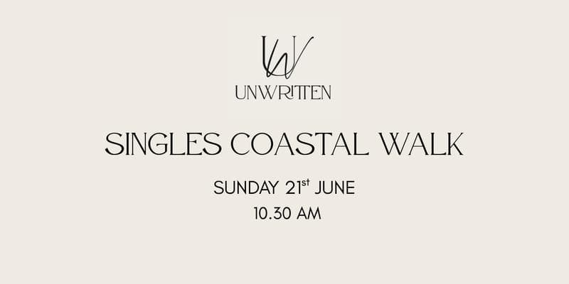 Unwritten: Singles Coastal Walk
