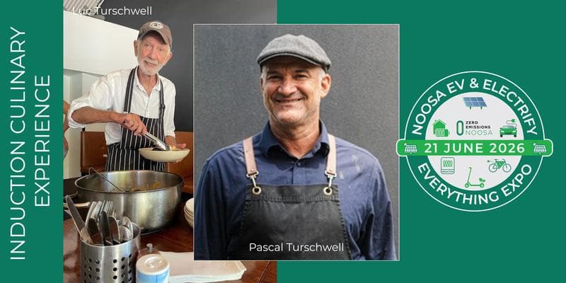 Culinary Event with Luc and Pascal Turschwell at the Noosa EV & Electrify Everything Expo 2026