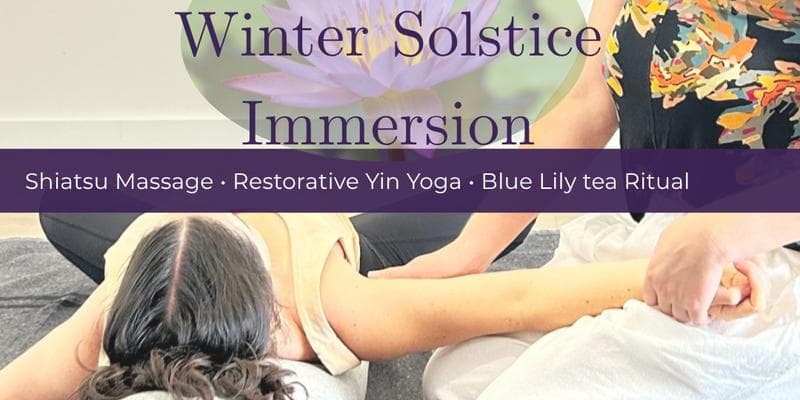 Yin & Shiatsu - Winter Solstice Immersion