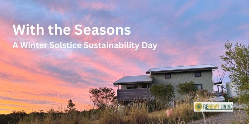 With the Seasons: A Winter Solstice Sustainability Day