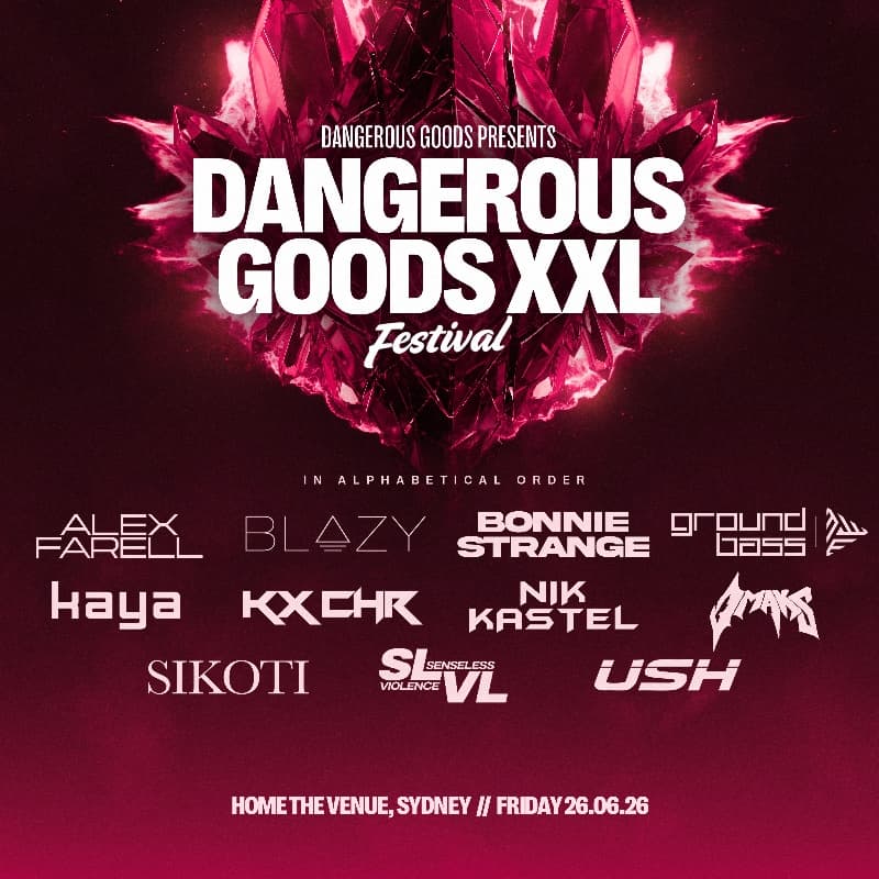 Dangerous Goods XXL Festival - Sydney - FINAL 40 TICKETS LEFT 🚨