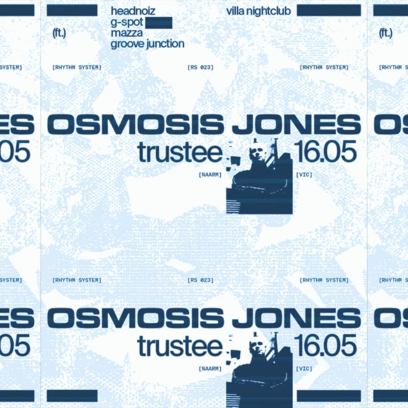 Rhythm System pres. Osmosis Jones & Trustee