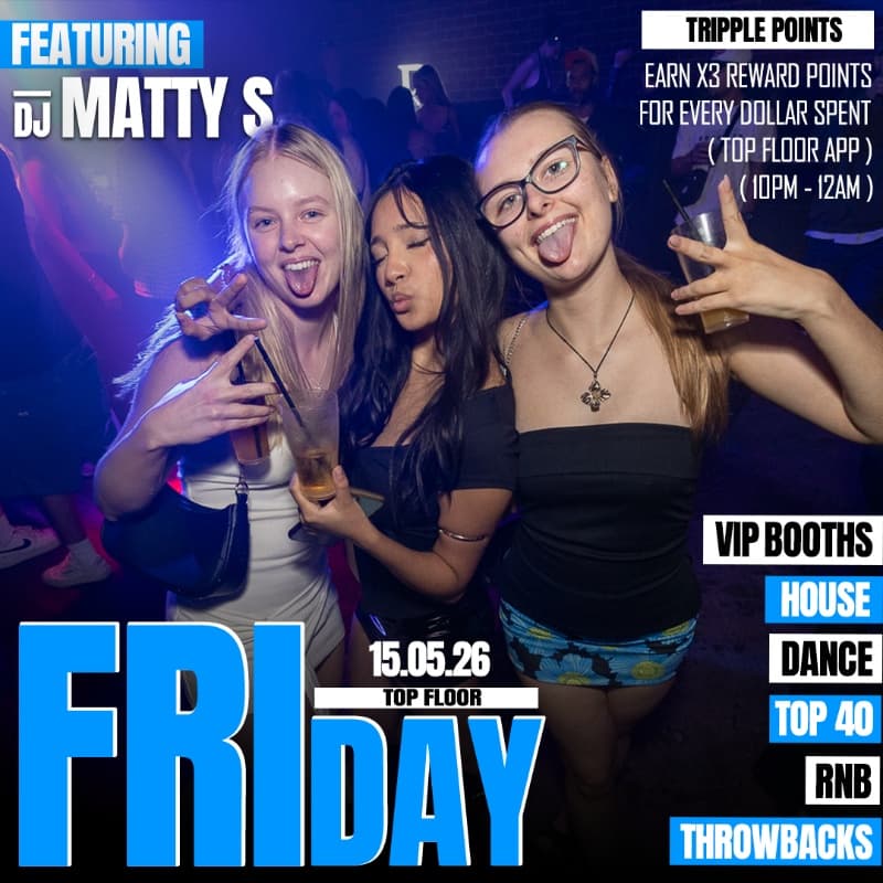 Fridays @ Top Floor : MAY 15