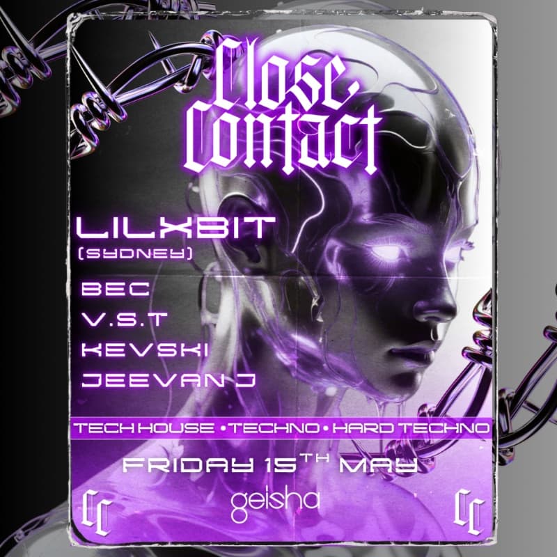 CLOSE CONTACT - Geisha's RAVE Ft. LILXBIT [NSW}