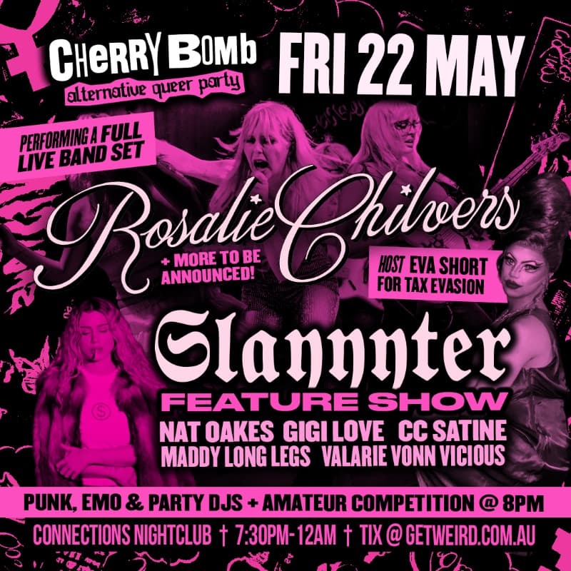 Cherry Bomb: Alternative Queer Party ✧ Rosalie Chilvers LIVE ✧ Fri 22 May