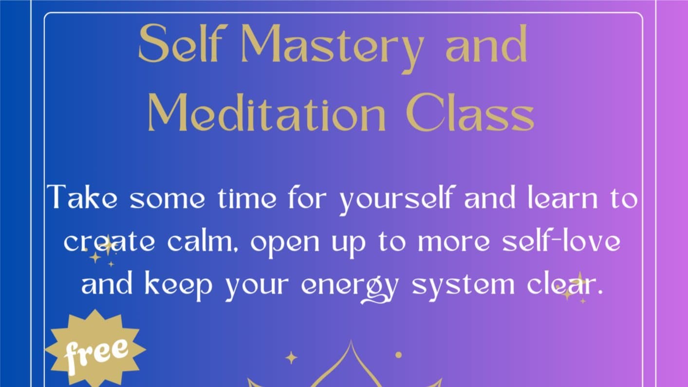 Self Mastery and Meditation Class