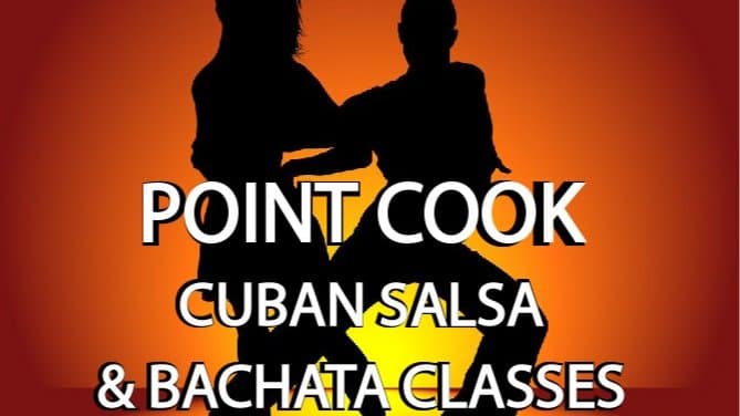 POINT COOK CUBAN SALSA, BACHATA & RUEDA CLASSES - EVERY MONDAY