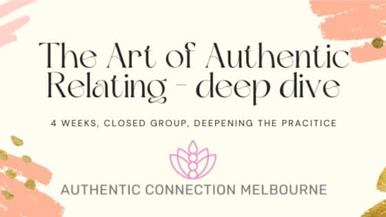 The Art of Authentic Relating - Level 1 - deep dive - 4 class immersion