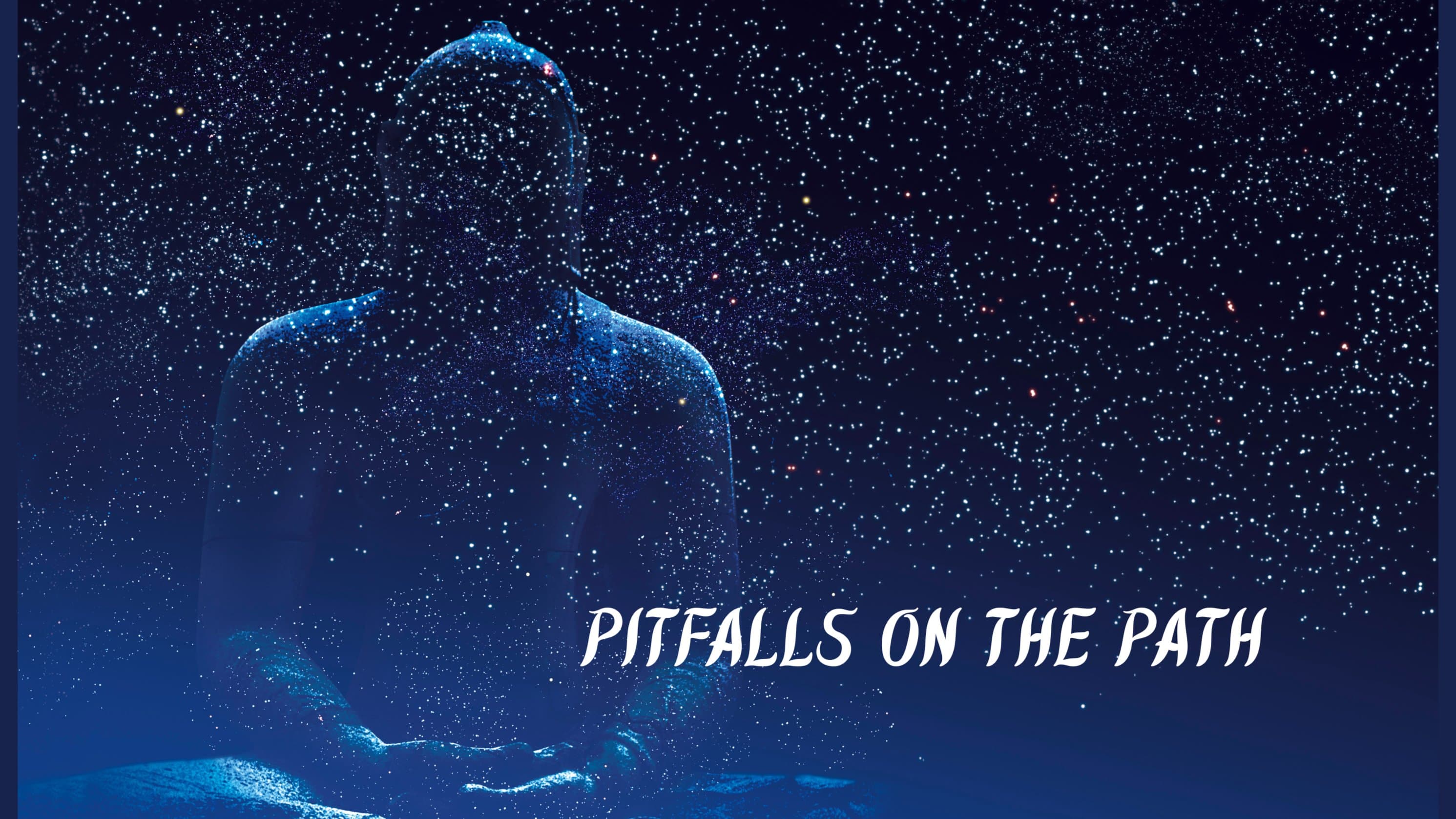 Pitfalls on the path