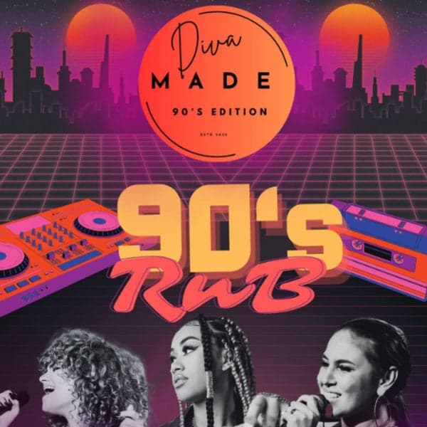 DIVA MADE presents 90s R&B Edition
