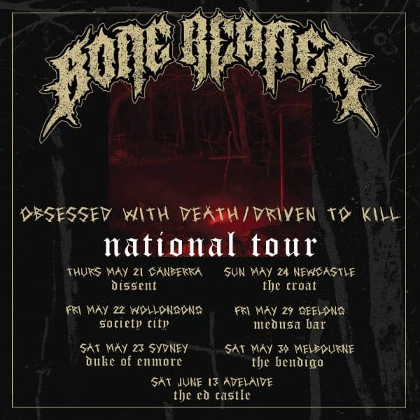 'BONE REAPER "Obsessed With Death/Driven To Kill" tour- Wollongong