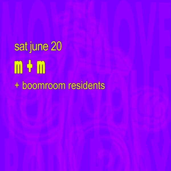 M + M + Boomroom Residents