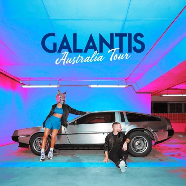 GALANTIS Australian Tour