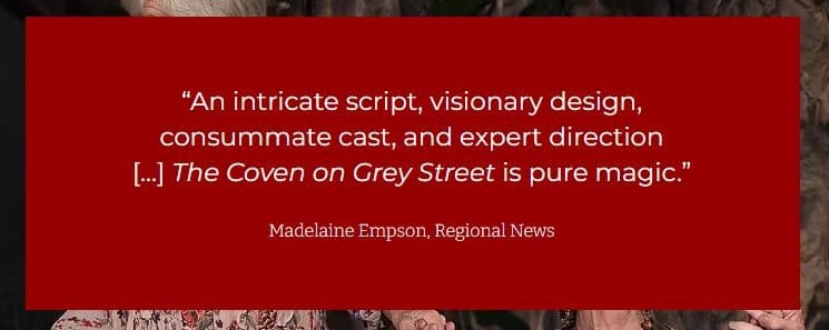 The Coven on Grey Street - Australian Premiere