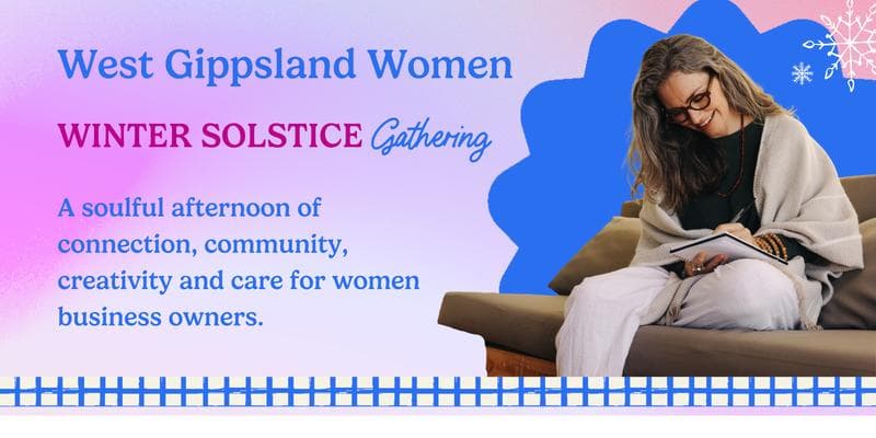 West Gippsland Women Winter Solstice Gathering
