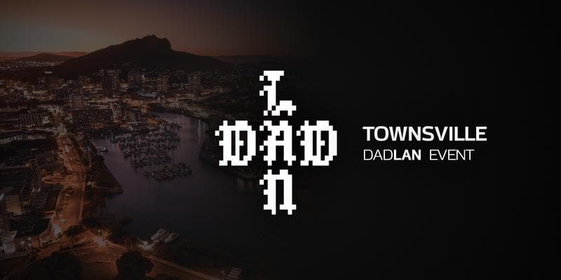 DadLAN Townsville June 2026