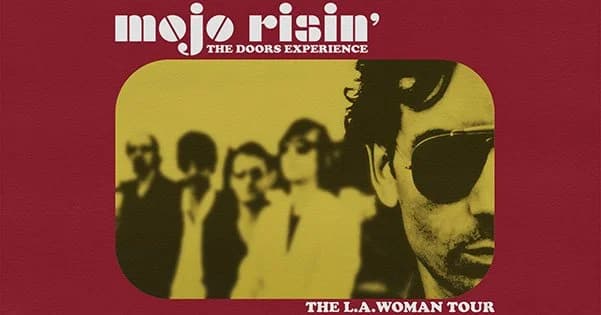 Mojo Risin - The Doors Experience "The L.A Woman Tour"