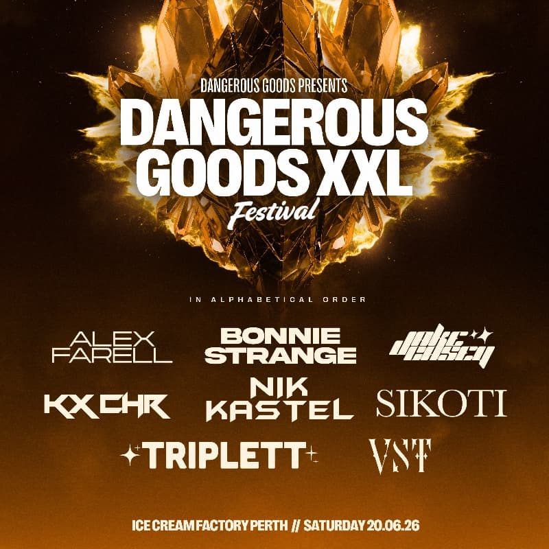 Dangerous Goods XXL Festival - Perth - FINAL 400 TICKETS LEFT 🚨