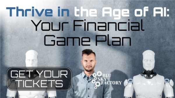 Thrive in the Age of AI - Your Financial Game Plan